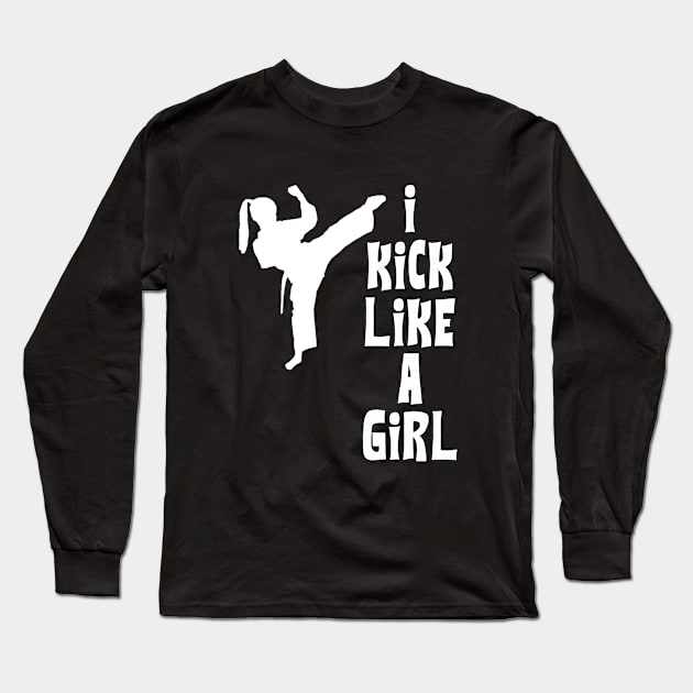 Taekwondo - I Kick Like A Girl Long Sleeve T-Shirt by Kudostees